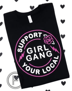 Support Your Local Girl Gang- Hot Pink